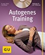 Autogenes Training (mit CD) (GU Multimedia), von Delia Grasberger